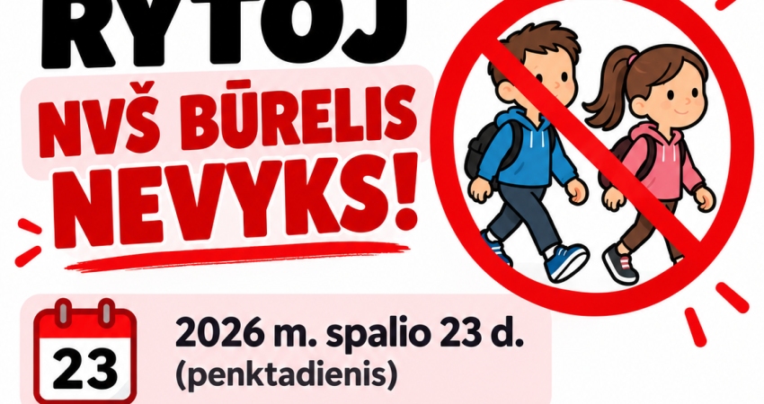 DĖMESIO, NVŠ BŪRELĮ LANKANTIEMS VAIKAMS IR JŲ TĖVE...