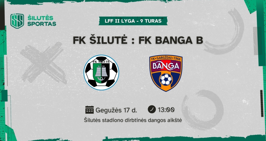 Gegužės 17 d. 13:00 val. LFF II lygos - 9 turas